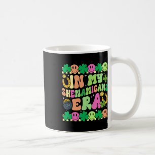 In Meiner Schabernack-Ära Irischer St. Patricks Ta Kaffeetasse