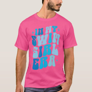 In Meiner Schwimm Mädchen Ära Schwimmen Schwimmeri T-Shirt