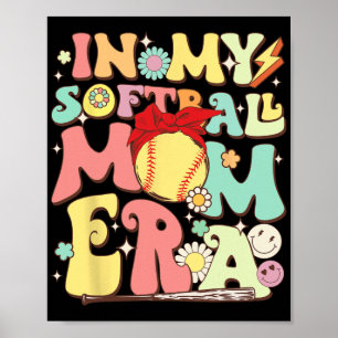 In meiner Softball-Mama Era Funny Baseball Mama Mü Poster