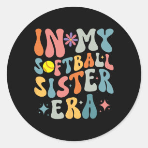 In meiner Softball-Schwester-Ära Softball-Liebhabe Runder Aufkleber