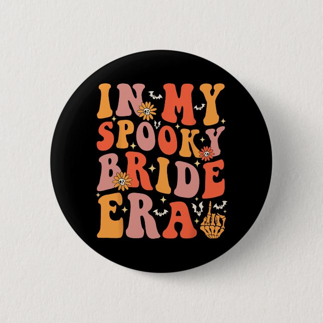 In meiner Spooky Bride Era Groovy Halloween Weddin Button (Vorderseite)