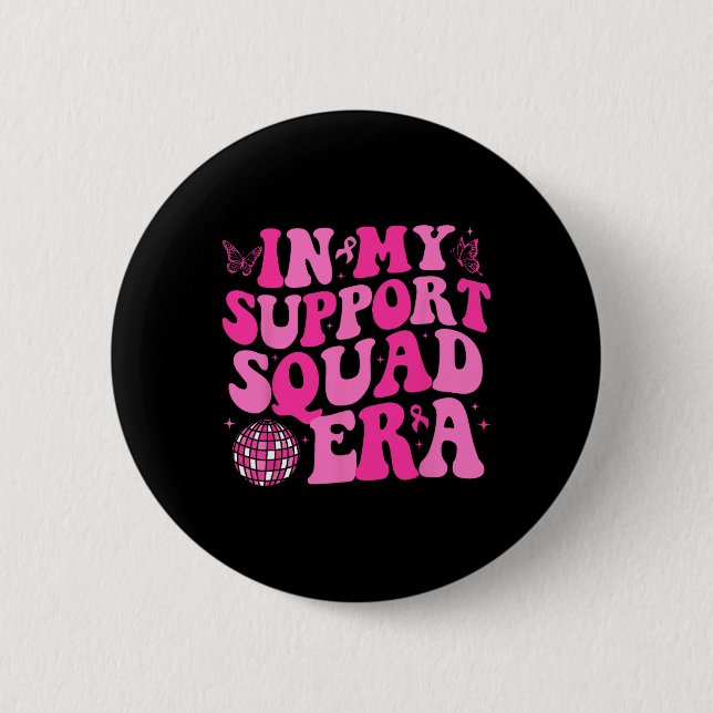 In meiner Support-Kampagne für Groovy Breast Cance Button (Vorderseite)