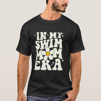 In meiner Swim-Mama Era Groovy Schwimmermütter sch T-Shirt