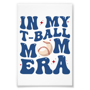 In Meiner T-Ball-Mom-Ära Tee-Ball-Mutter Muttertag Fotodruck