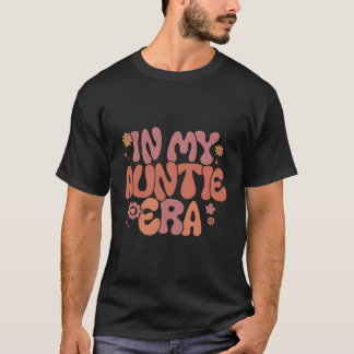 In meiner Tante-Era-Baby-Ankündigung für Tante-Mut T-Shirt