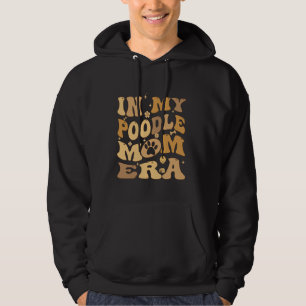 In meiner Toy-Pudel-Mutter-Ära Groovy Standard Pud Hoodie