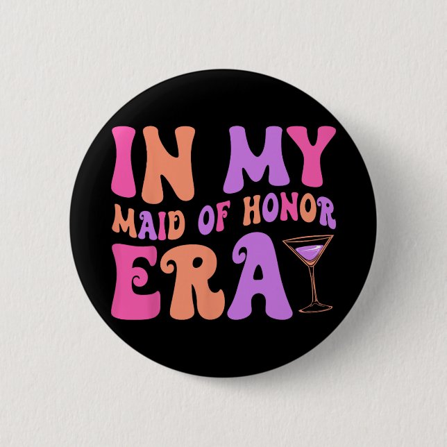 In meiner Trauzeugin Era Bridesmaid Bride Squad Ba Button (Vorderseite)
