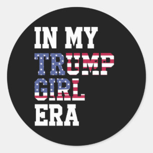 In meiner Trump Girl Ära US 47. Präsident Runder Aufkleber