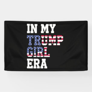In meiner Trump Girl Era US 47. Präsident Banner