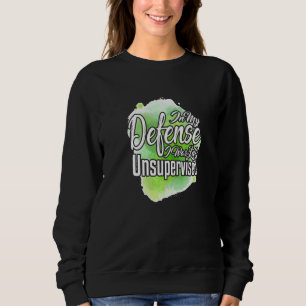 In meiner Verteidigung wurde ich unbeaufsichtigt S Sweatshirt