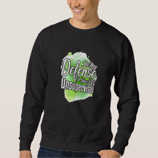 In meiner Verteidigung wurde ich unbeaufsichtigt S Sweatshirt