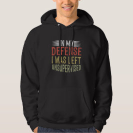 In meiner Verteidigung wurde mir unbeaufsichtigter Hoodie