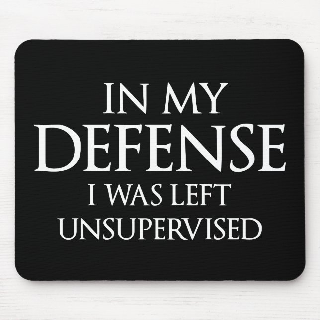 In meiner Verteidigung wurde mir unüberwachtes Mousepad (Vorne)