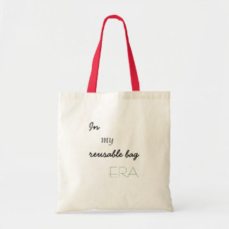 "In meiner wiederverwendbaren Tasche ERA" Tote Tas