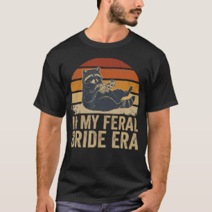 In Meiner Wilden Braut-Ära Lustiges Junggesellinne T-Shirt