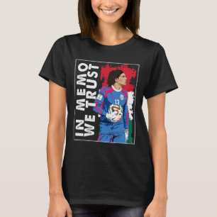 In Memo Ochoa We Trust Mexikanischer Fußball  T-Shirt