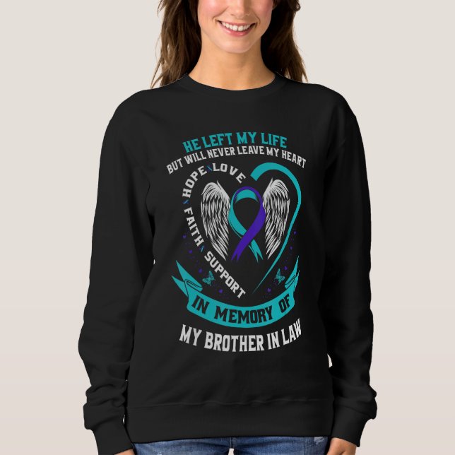 In Memory Loss of Brother In Law Memorial Suicide  Sweatshirt (Vorderseite)