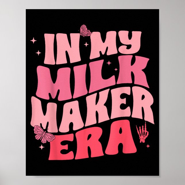 In Milk Maker Era, Breastfeeding, New Mom Costume  Poster (Vorne)