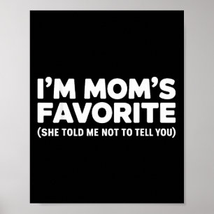 In Moms Liebling Sie Sagte Mir Ich Sollte Es Dir N Poster