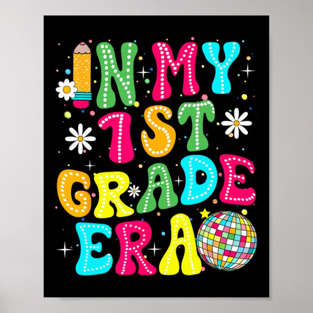 In My 1st Grade Era Girl Back To School First Grad Poster (Vorne)