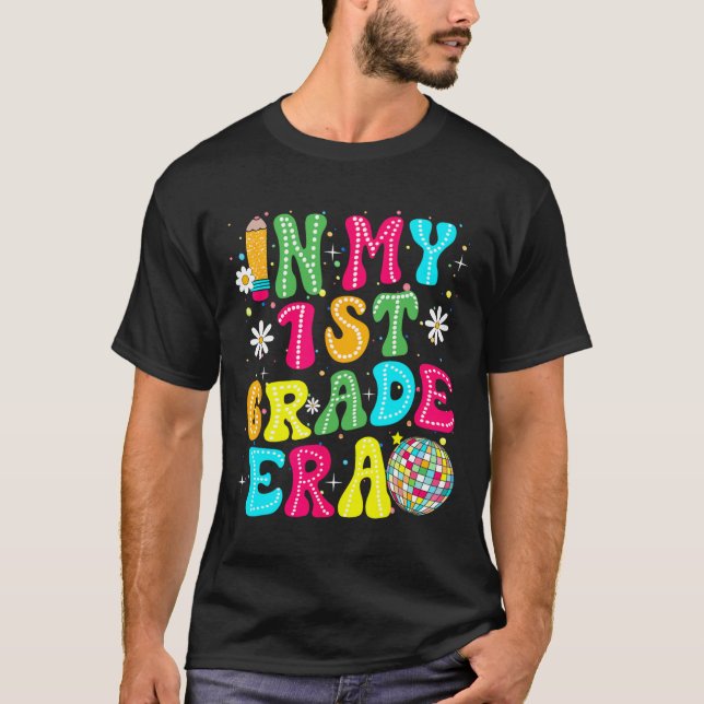 In My 1st Grade Era Girl Back To School First Grad T-Shirt (Vorderseite)
