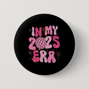 In My 2025 Era Disco Ball New Year Party Friends F Button