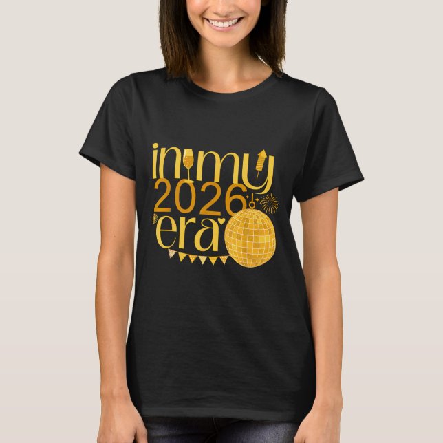 In My 2026 Era Happy New Year Party Countdown Fami T-Shirt (Vorderseite)