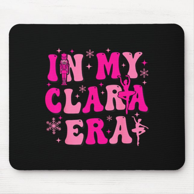 In My Clara Era Nutcracker Ballet Clara Sugar Plum Mousepad (Vorne)