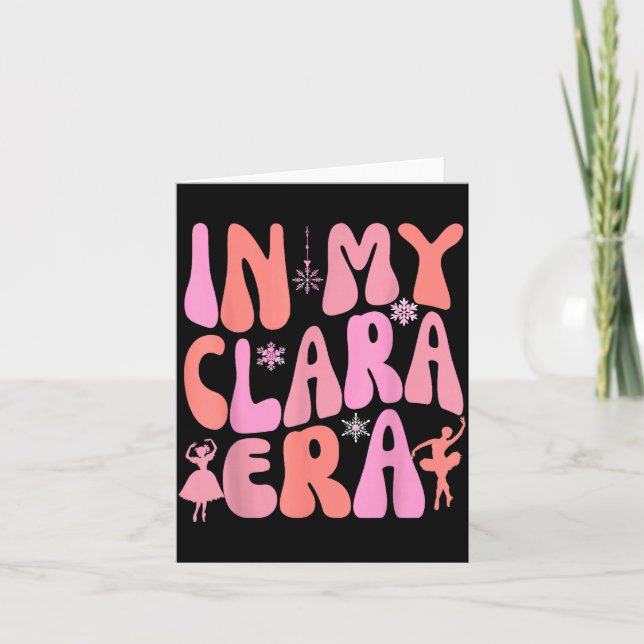 In My Clara Era Nutcracker Xmas Pajamas Holiday Ch Karte (Vorderseite)