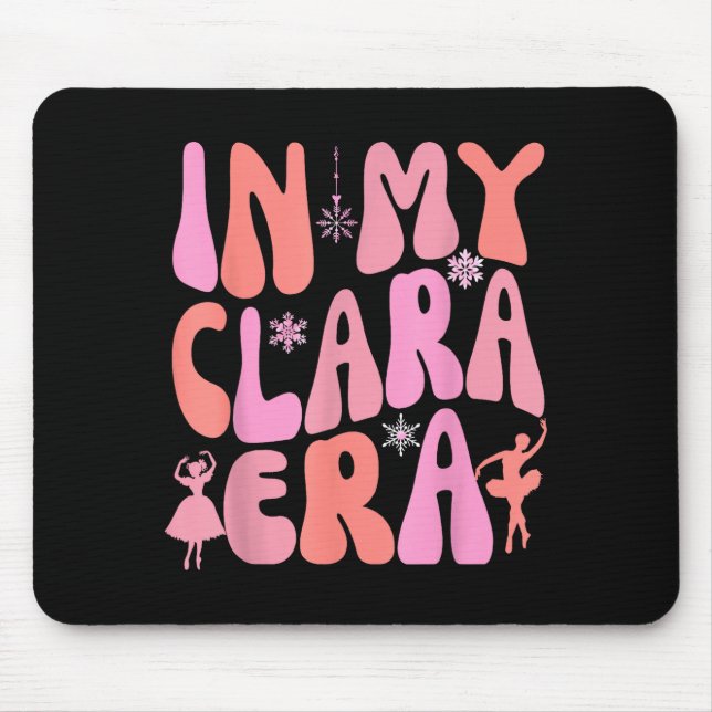 In My Clara Era Nutcracker Xmas Pajamas Holiday Ch Mousepad (Vorne)