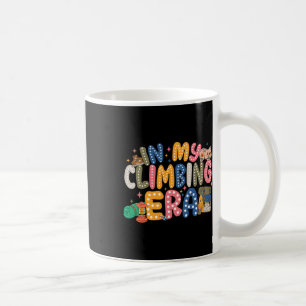 In My Climbing Era National Climb A Mountain Day Kaffeetasse