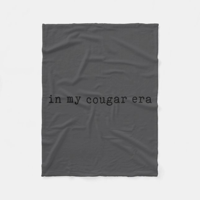 In My Cougar Era Funny Cougars  Fleecedecke (Vorderseite)
