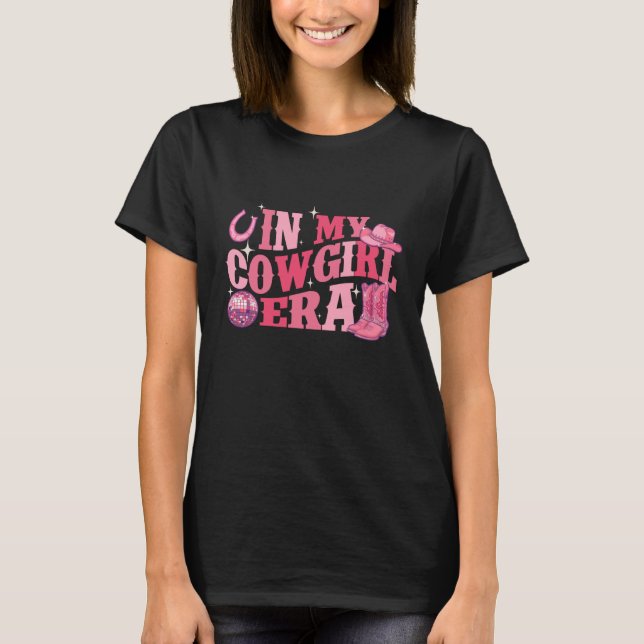 in My Cowgirl Era - Country Western Cowpoke Ranche T-Shirt (Vorderseite)