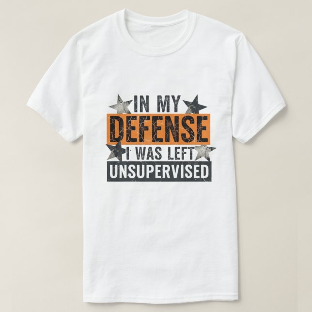 in My Defence I was Left Unsupervised Funny Retro T-Shirt (Design vorne)