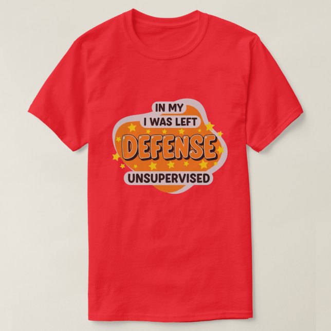 in My Defence I was Left Unsupervised Funny Retro T-Shirt (Design vorne)