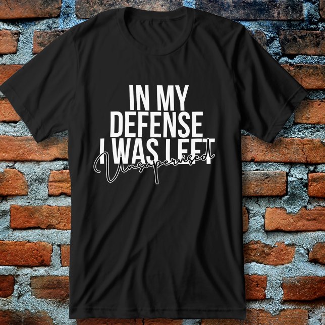 In My Defense I Was Left Unsupervised Funny Tri-Blend Shirt (Von Creator hochgeladen)