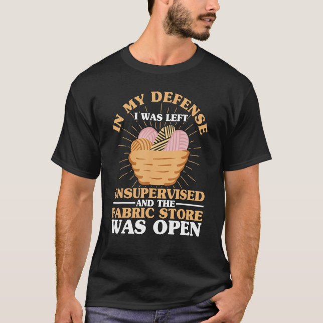 In My Defense I Was Left Unsupervised Quilting Qui T-Shirt (Vorderseite)