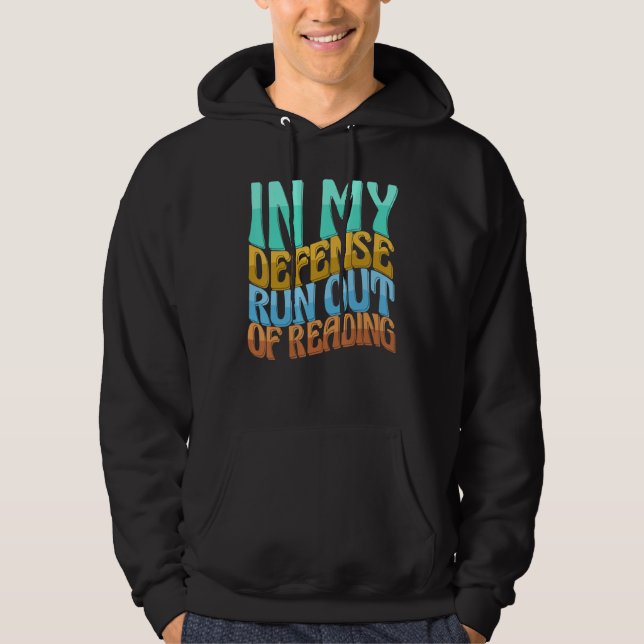 In My Defense Run Out Of Reading  Women Love Hoodie (Vorderseite)