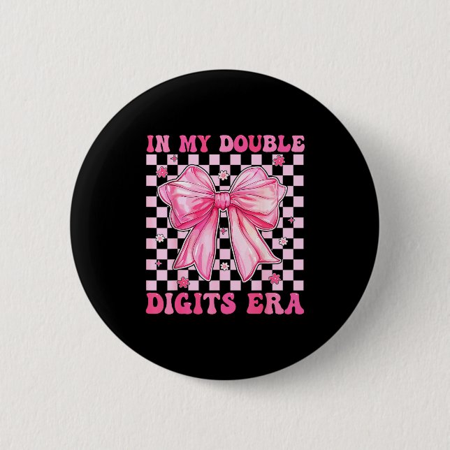 In My Double Digits Era Coquette Bow 10th Birthday Button (Vorderseite)