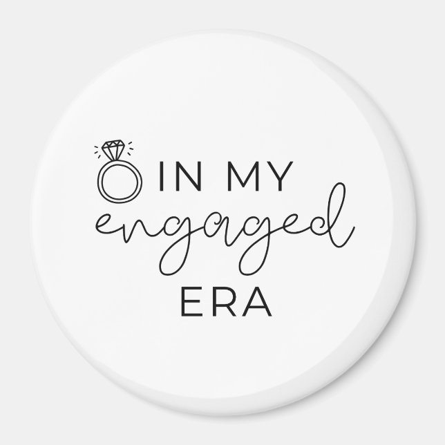 In my engaged era  magnet (Vorne)