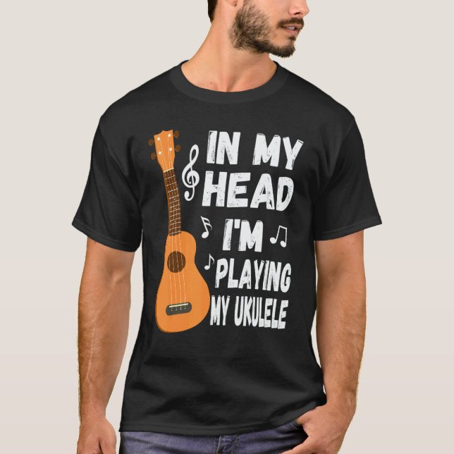 In My Head I'm Playing My Ukulele Musician & Ukule T-Shirt (Vorderseite)