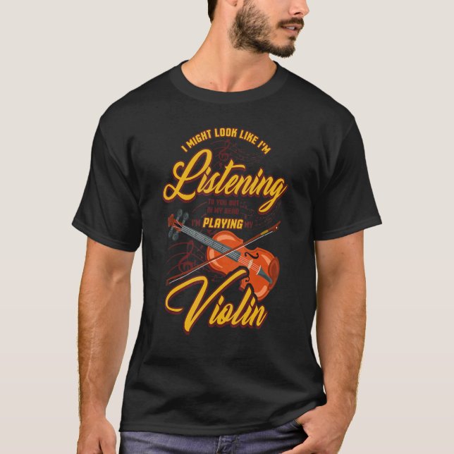 In My Head I'm Playing My Violin  Funny Saying Vio T-Shirt (Vorderseite)
