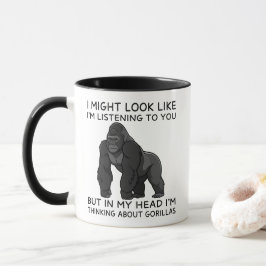 In My Head I'm Thinking About Gorillas Funny Tasse