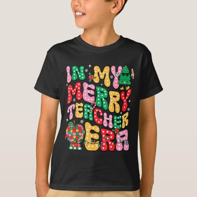In My Holly Xmas Jolly Teacher Era Teacher Vibes C T-Shirt (Vorderseite)