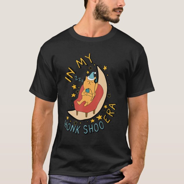 In My Honk Shoo Era  Sleepy Snoring Cat Meme T-Shirt (Vorderseite)