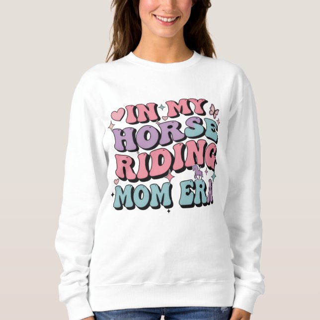In My Horse Riding Mom Era: Mama T Shirt Mom Life (Vorderseite)