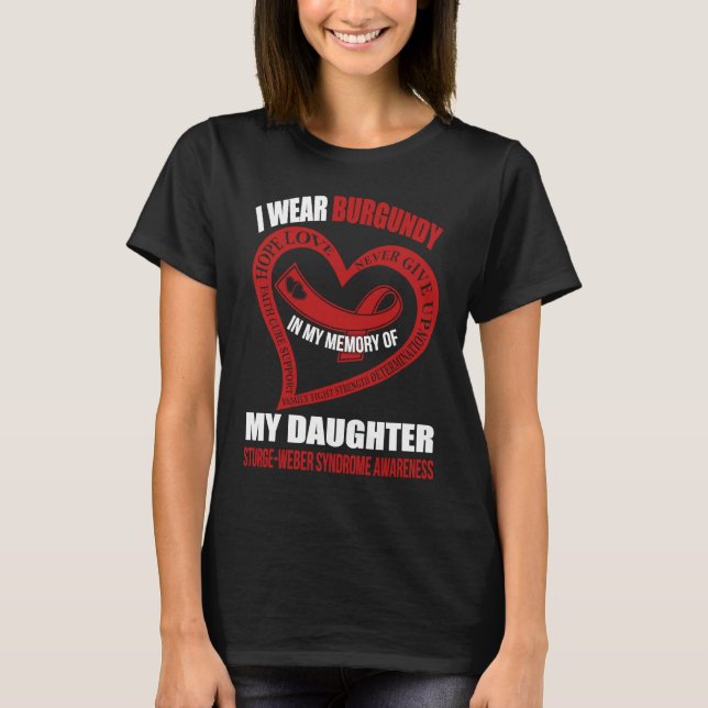 In my memory of my daughter STURGE WEBER SYNDROME  T-Shirt (Vorderseite)