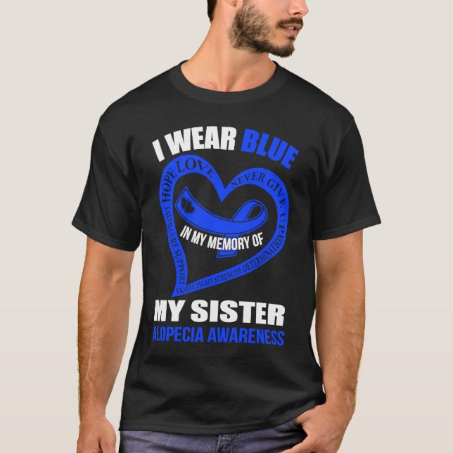 In my memory of my sister ALOPECIA AWARENESS T-Shirt (Vorderseite)