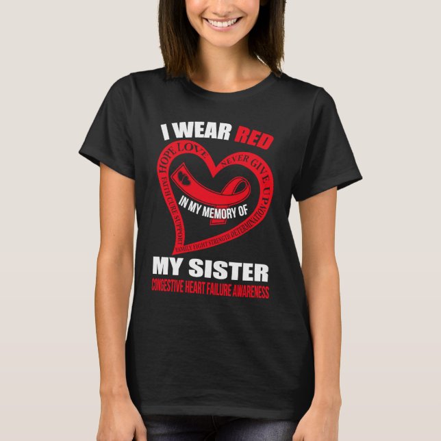 In my memory of my sister CONGESTIVE HEART FAILURE T-Shirt (Vorderseite)