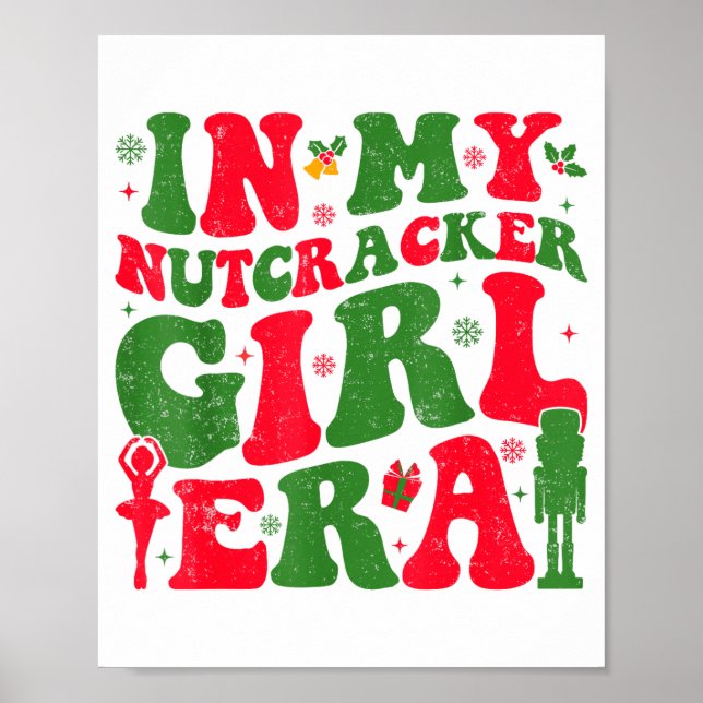 In My Nutcracker Girl Era Groovy Christmas Nutcrac Poster (Vorne)